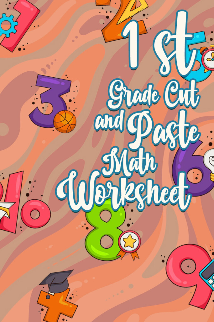 14 1st Grade Cut And Paste Math Worksheets Worksheeto